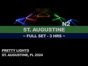 ST AUGUSTINE, FL - N2 - Full Set - 11.23.24 - Pretty Lights Live