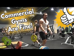 Commercial Gyms Are Good, Actually