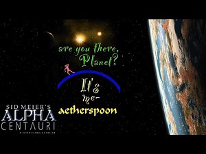 A "brief" introduction to my favorite game (Let's Play Sid Meier's Alpha Centauri / Alien Crossfire)