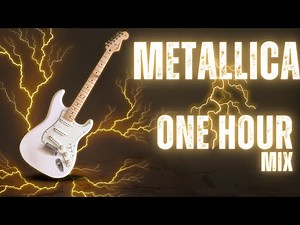 METALLICA 1 HOUR MIX ( NO ADS )