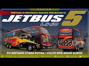 AURA +10000000 : JETBUS5 UHD Pertama di Indonesia, Hadirkan Banyak Perubahan! PO Bintang Utara Putra