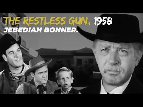 John Payne, Full Episodes, Jebediah Bonner, The Restless Gun, 1958