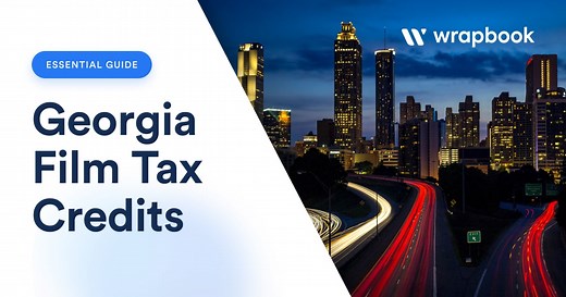 How to Leverage Georgia Film Tax Credits | Wrapbook