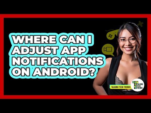 Where Can I Adjust App Notifications On Android?