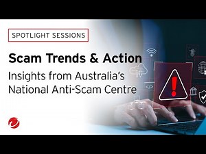 Scam Trends & Action: Insights from Australia’s National Anti-Scam Centre