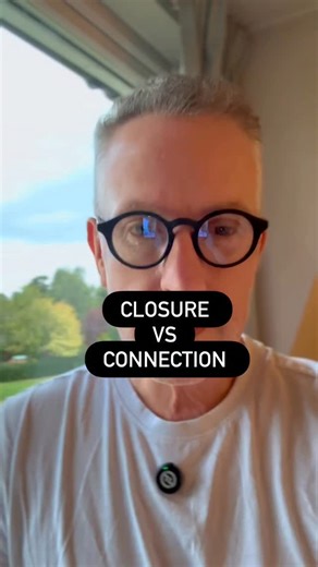 Closure versus connection most of the time when we think we want closure, what we’re actually looking for is connection. For them to say the right thing to apologise to validate the pain that you’re in and explain why they behaved the way they behaved. It may be an oft trotted out trope but closure can’t come from them. You could spend three hours in a room with them asking them the right questions and they would not give you sufficient closure to make you feel better. Think about the way they h