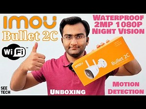 Imou Bullet 2C Unboxing | Best Wifi Camera For Outdoor