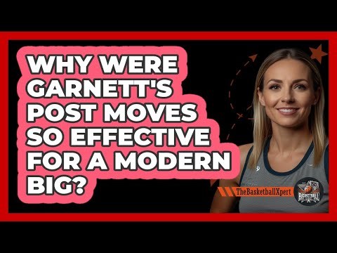 Why Were Garnett's Post Moves So Effective For A Modern Big? - The Basketball Xpert