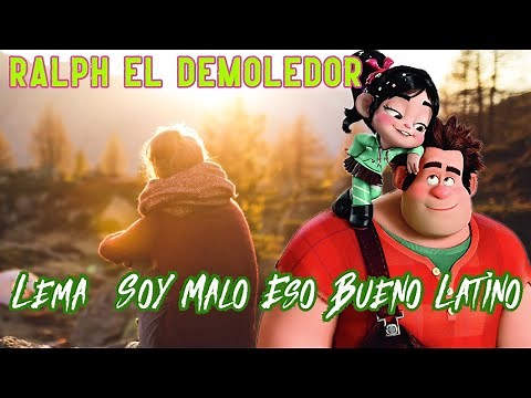 Ralph El Demoledor - Lema Soy Malo Eso Bueno Latino