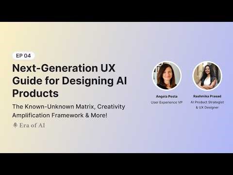 EP:4 Next-Gen UX Guide for Designing AI Products | Era of AI with RASH