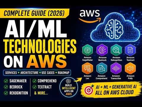 Familiarity with AI/ML Technologies on AWS | Complete AWS AI/ML Guide (2026)
