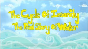 The Cycle of Insanity: The Real Story of Water