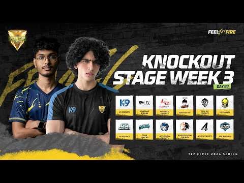 🔴 [EN] TEZ FFMIC 2026 Spring | Knockout Stage - Week 3 | Day 3