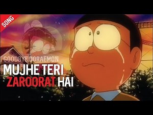 Goodbye Doraemon (Mujhe Teri Zaroorat hai) | Doraemon and Nobita emotional Sad Story | Sad Song