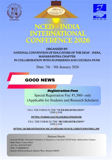NCED – INDIA International Conference 2026 Organized by: National Convention of Educators of the Deaf – India, Maharashtra in collaboration with AYJNISHD(D) and COCHLEA Pune Date: 7th – 9th January 2026 Venue: Amphitheatre, Fergusson College F.C. Road, Shivaji Nagar, Erandwane Pune, Maharashtra – 411004 Theme: “Inclusive Education through Disability Perspectives and Research” Department of Empowerment of Persons with Disabilities, MSJE Rehabilitation Council of India Ministry of Social Justice a