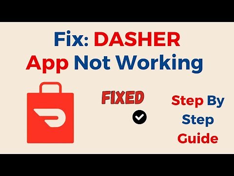 How to Fix DASHER App Not Working, Keep Crashing, Keep Stopping, Stuck on Loading Screen