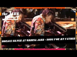 HORACE SILVER - Song for My Father - Live at Umbria Jazz Festival, 1976 | THE JAZZ LIBRARY