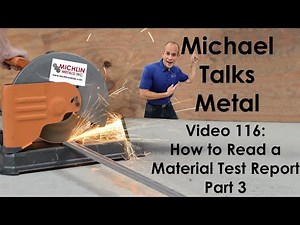 How to Read a Material Test Report Pt 3 - How to Read a Mill Test Certification - How to read an MTC