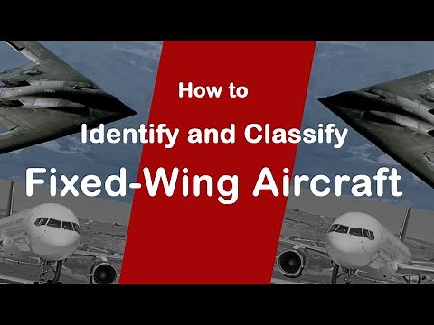 How to Identify and Classify Fixed-Wing Aircraft