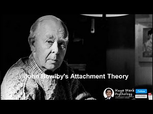 John Bowlby's Attachment Theory