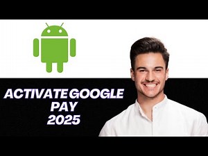 NEW | How to Activate Google Pay on Android (2025 Step-by-Step Setup)