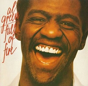Al Green - Full Of Fire