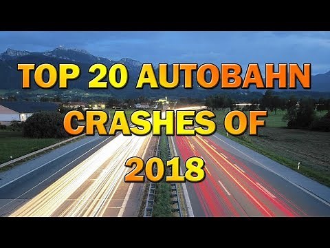 Top 20 Autobahn Crashes of (2018)
