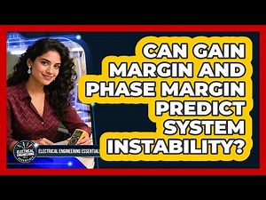 Can Gain Margin And Phase Margin Predict System Instability?