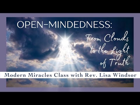 OPEN-MINDEDNESS (Part 1): Beyond the Clouds | Characteristics of God’s Teachers | Rev. Lisa Windsor