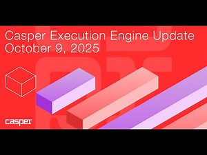 Casper Network Execution Engine Monthly Update - October 2025