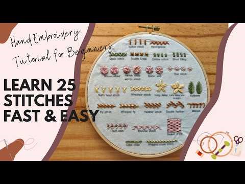 Hand Embroidery Tutorial for Beginners 25 Easy Stitches Step by Step (Full Tutorial) #handembroidery