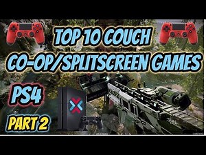 Top 10 Couch Co-op/Split-Screen Games PlayStation 4 (Part 2)