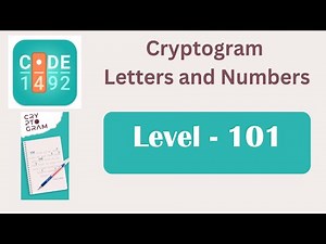 Cryptogram Level 101 | Cryptogram Letters and Numbers Answers