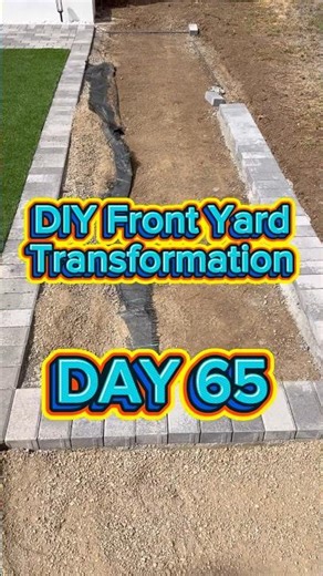 Front Yard Transformation Day 65 - closing the paver border and adding gravel for the DG path #diy