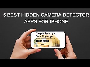 5 BEST HIDDEN CAMERA DETECTOR APPS FOR IPHONE