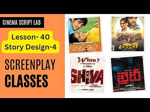 Screenplay Lesson- 40|| Screenplay Classes || Topic-Story Design-4||Cinema Script Lab||