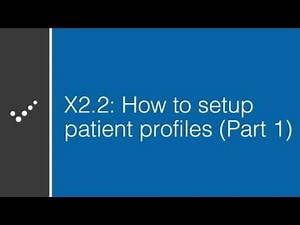 How to setup patient profiles (Part 1)