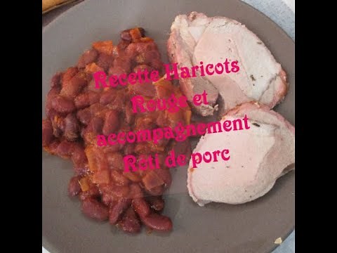 Recette de Haricots Rouges et accompagnement Rôti de porc