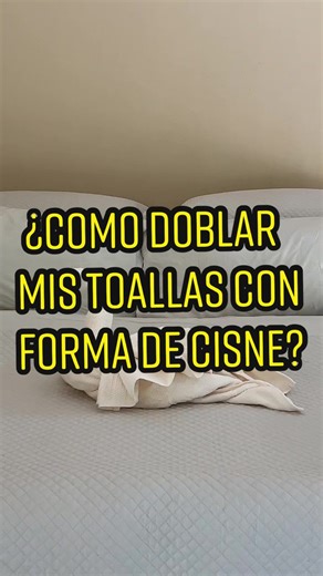 Cómo doblar toallas en forma de cisne fácilmente