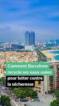 La gestion de l’eau à Barcelone, un exemple à suivre ? #science #short