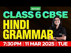 Class 6 CBSE Hindi Grammar | Xylem Class 6 CBSE