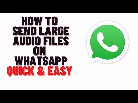 how to send large audio files on whatsapp