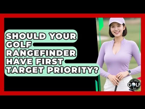 Should Your Golf Rangefinder Have First Target Priority? - All About Golf Pros