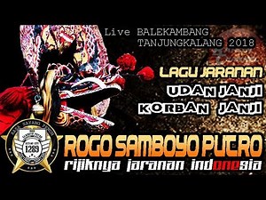 UDAN JANJI & KORBAN JANJI Cover Jaranan Voc IKA Lovers - ROGO SAMBOYO PUTRO Live TANJUNGKALANG 2018