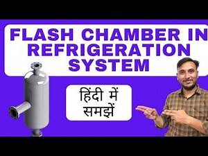 Flash chamber in Refrigeration System || Refrigeration and Air conditioning || Gear Institute