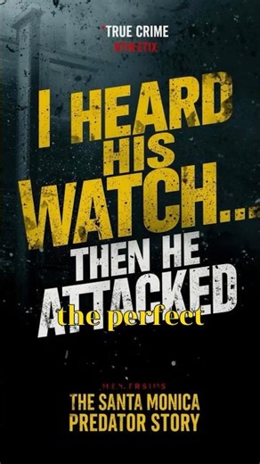 Ticking Watch, Hidden Predator: Inside the LA Boulevard Attacks #fypシ #crime #short #unsolvedmystery