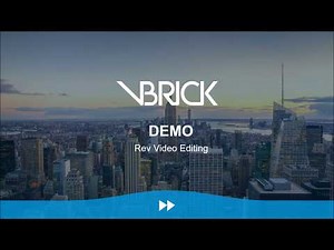 Vbrick Rev Video Editing Demo