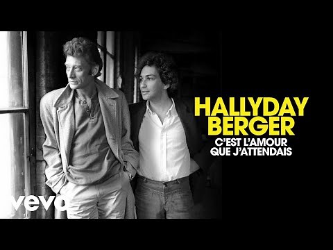 Johnny Hallyday, Michel Berger - C'est l'amour que j'attendais