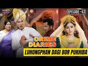 Luhong Phandagi Bor Pukhiba | CRIME DIARIES-Episode 62 | Manipur Crime Stories | Epom Media
