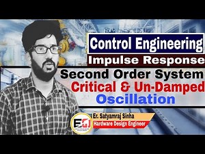 Second Order Control System || Impulse Response || Critical Damped & Un-damped